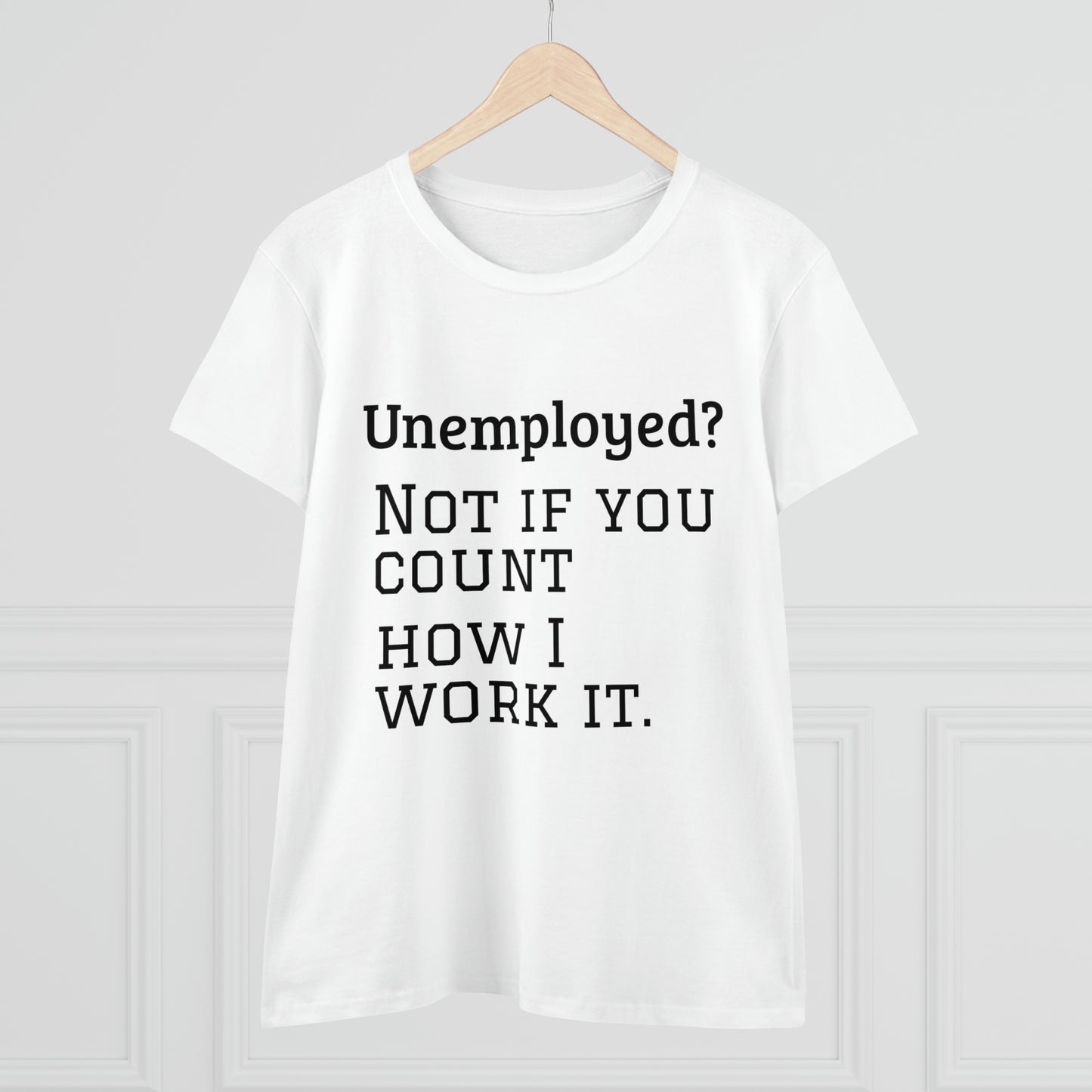 Unemployed? Cotton Tee