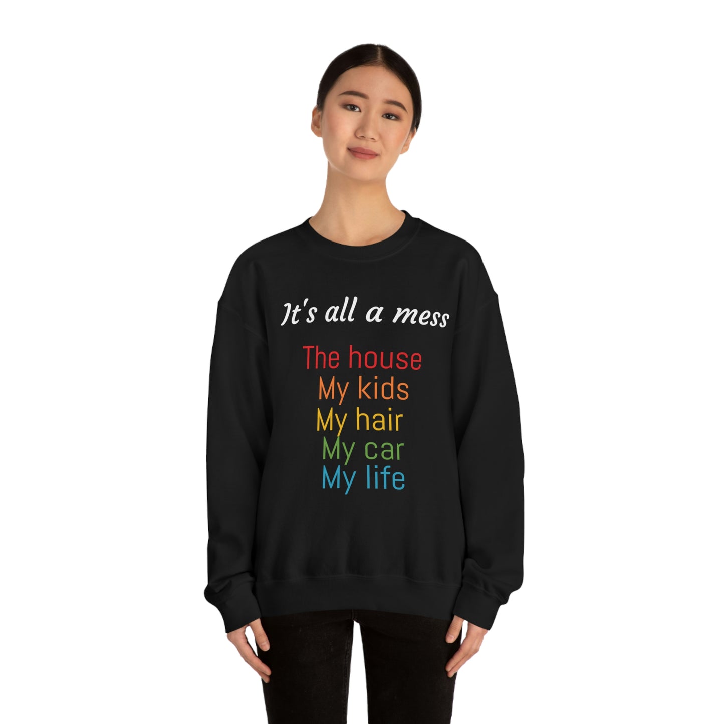 It's all a mess Crewneck Sweatshirt