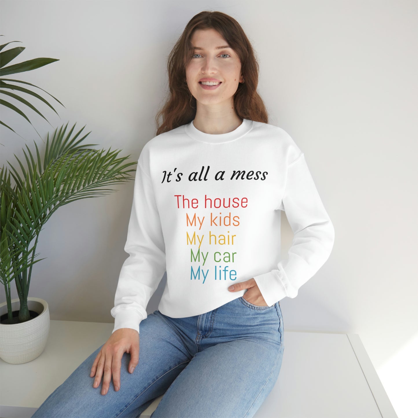 It's all a mess Crewneck Sweatshirt