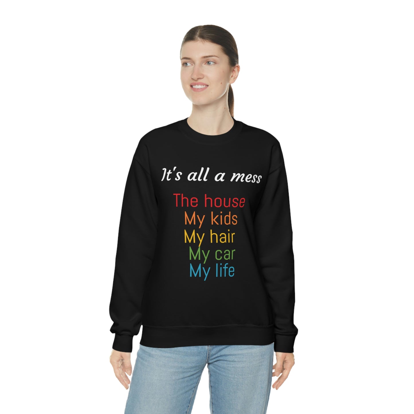 It's all a mess Crewneck Sweatshirt