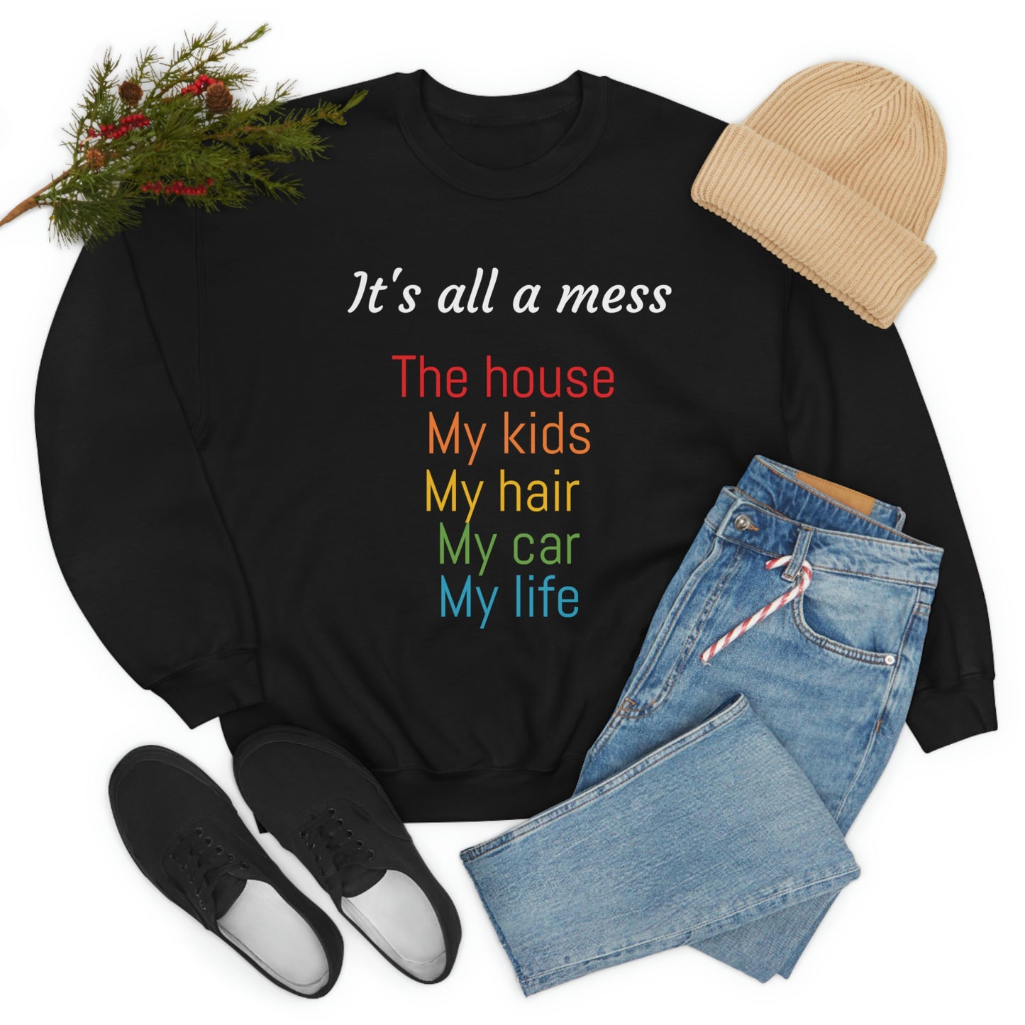 It's all a mess Crewneck Sweatshirt
