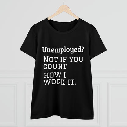 Unemployed? Cotton Tee