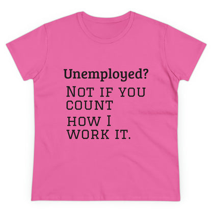 Unemployed? Cotton Tee
