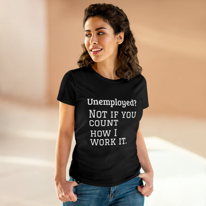 Unemployed? Cotton Tee