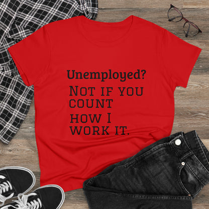 Unemployed? Cotton Tee