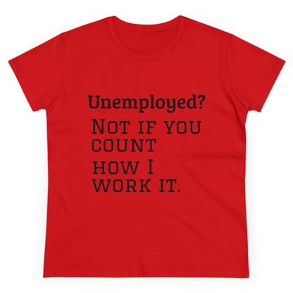 Unemployed? Cotton Tee