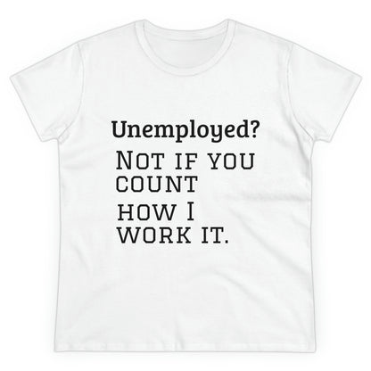 Unemployed? Cotton Tee