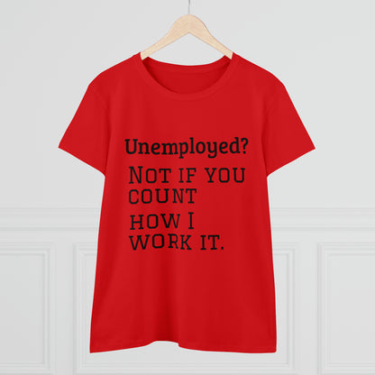 Unemployed? Cotton Tee