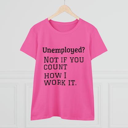 Unemployed? Cotton Tee