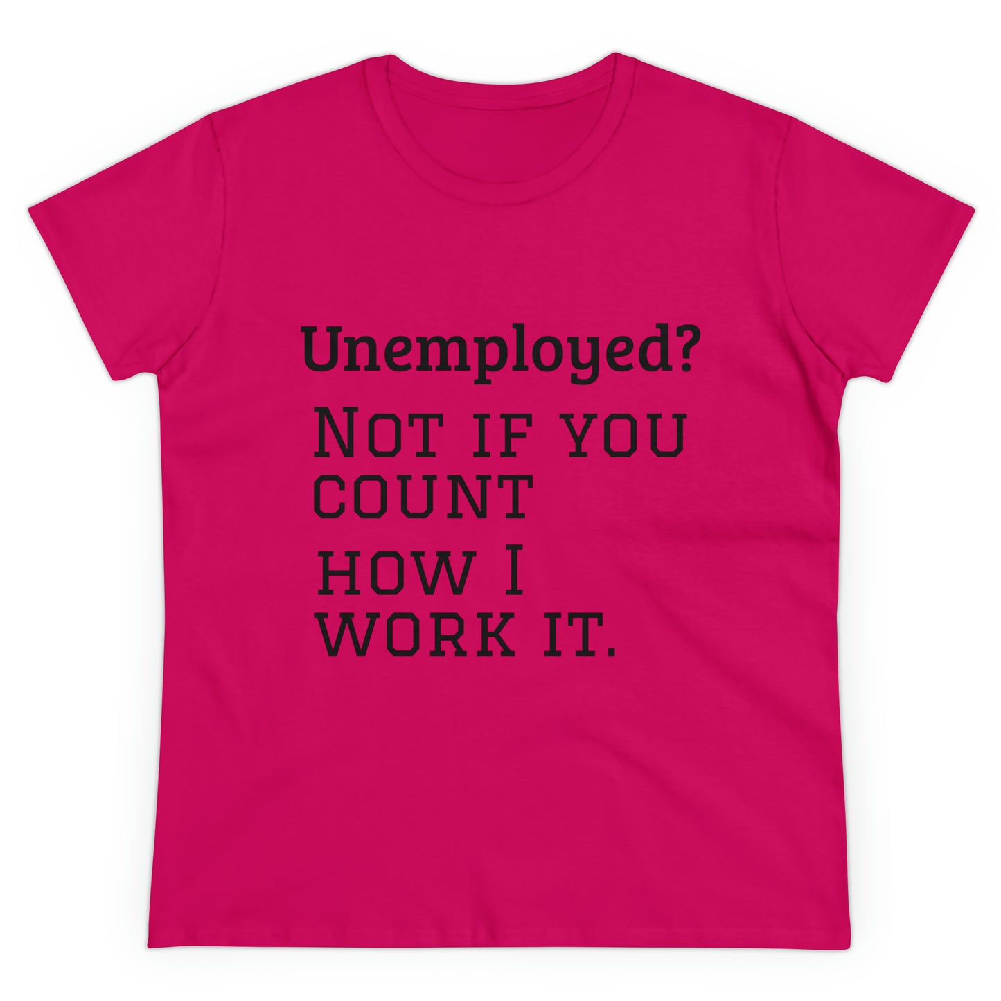 Unemployed? Cotton Tee