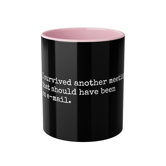 Survived Another Meeting Mug, 11oz