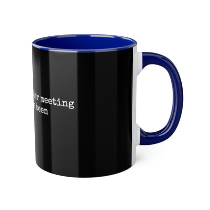 Survived Another Meeting Mug, 11oz