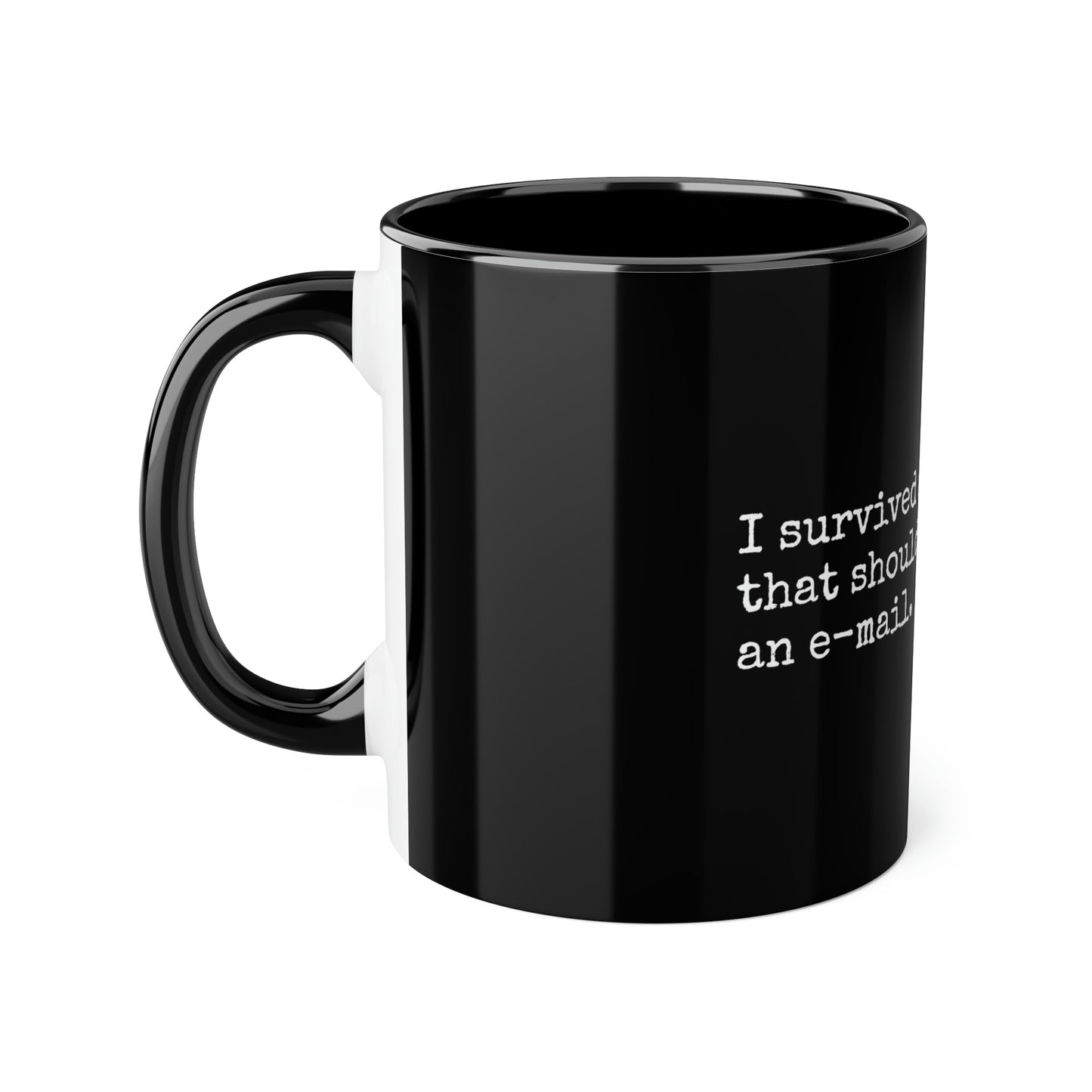 Survived Another Meeting Mug, 11oz