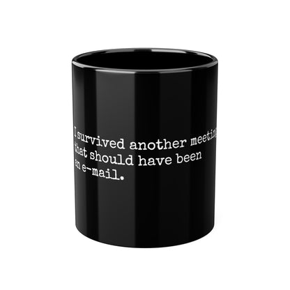 Survived Another Meeting Mug, 11oz